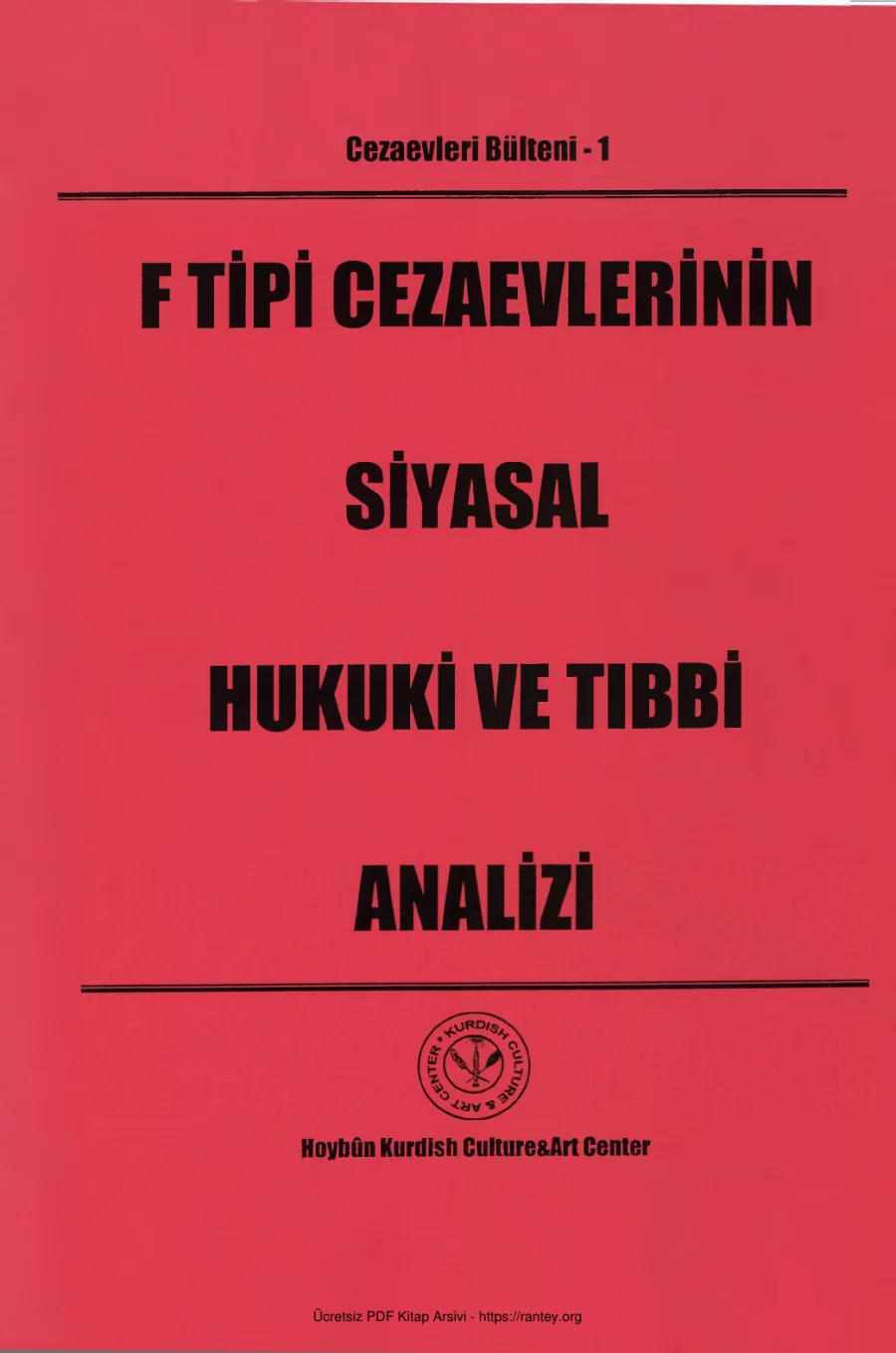 01 F Tipi Cezeevlerinin Siyasal Hukuki ve Tıbbi Analizi kapak görseli