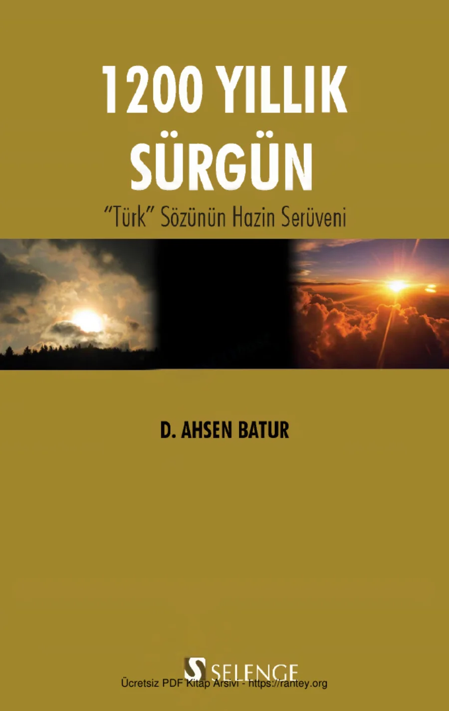 1200 Yıllık Sürgün Türk Sözünün Hazin Serüveni Selenge Yayınları kapak görseli