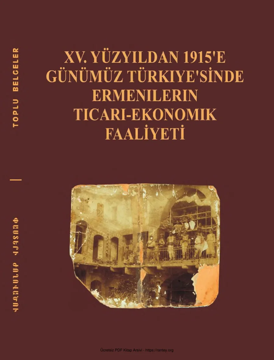 15 yüzyıldan 1915e Günümüz Türkiyesinde Ermenilerin Ticari Ekonomik Faaliyeti kapak görseli