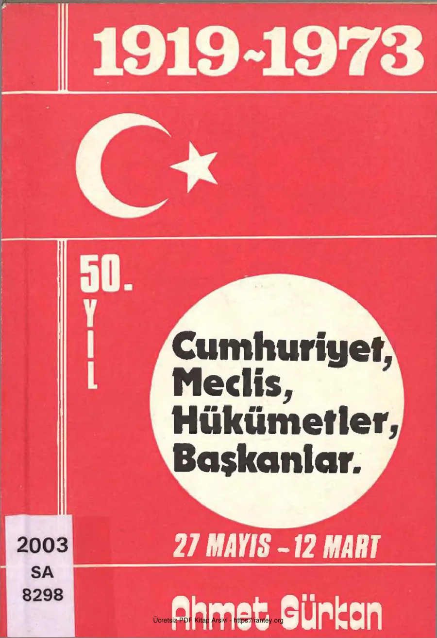 50 Yıl 1919 1973 Cumhuriyet Meclis Hükümetler Başkanlar 27 Mart 12 Mart kapak görseli