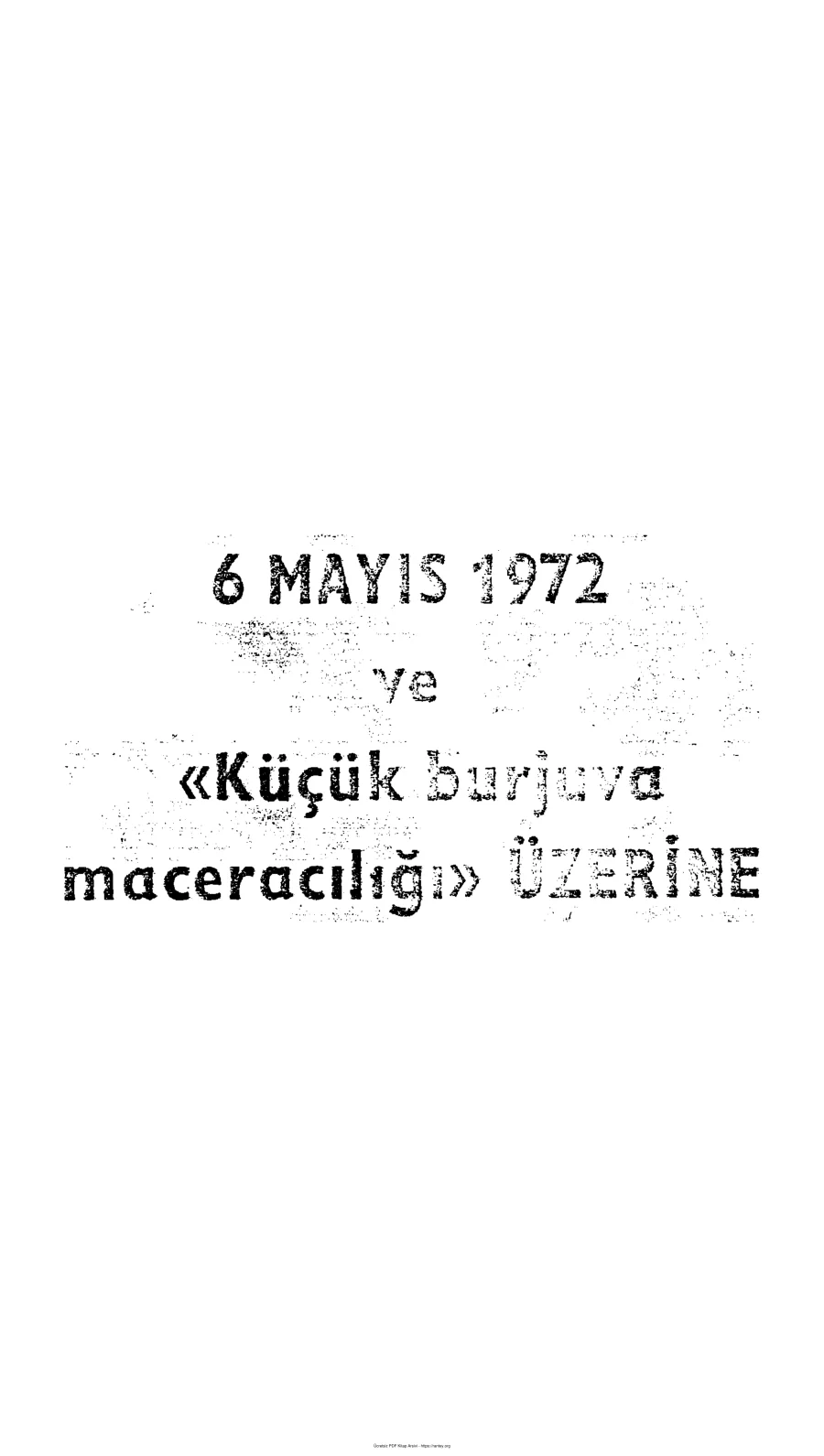6 Mayıs 1972 ve Küçük Burjuva Maceracılığı Üzerine kapak görseli