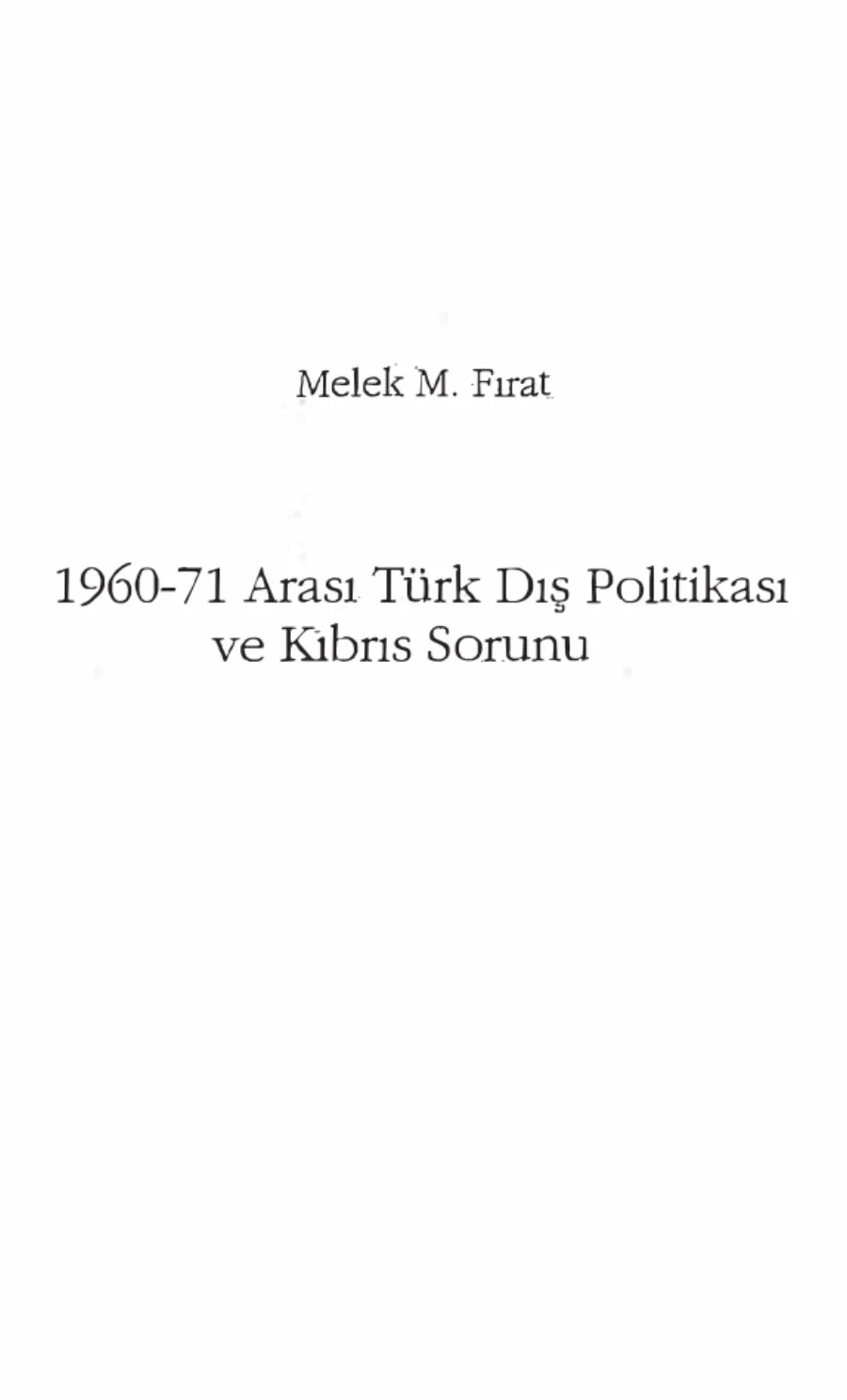 71 Arası Türk Dış Politikası ve Kıbrıs Sorunu Siyasal Yayınları kapak görseli