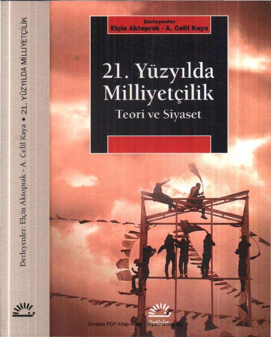 A Celil Kaya 21 Yüzyılda Milliyetçilik Teori ve Siyaset kapak görseli