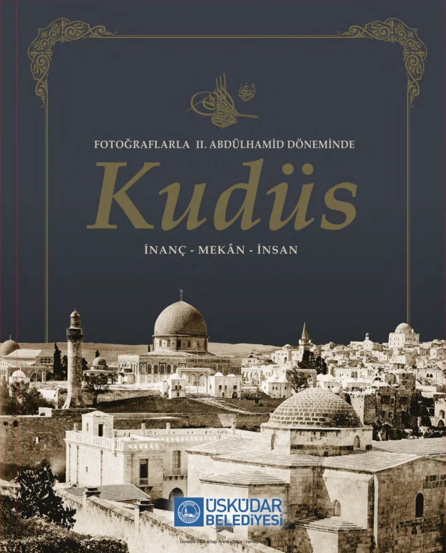 Abdülhamid Döneminde Kudüs İnanç Mekan İnsan kapak görseli