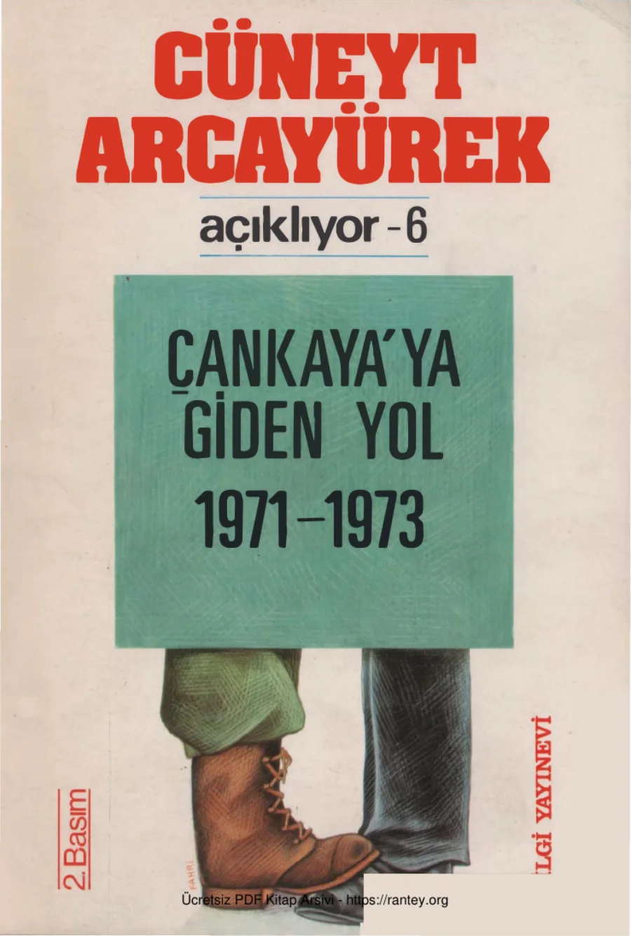 Açıklıyor 6 Çankayaya Giden Yol 1971 1973 Bilgi Yayınevi kapak görseli