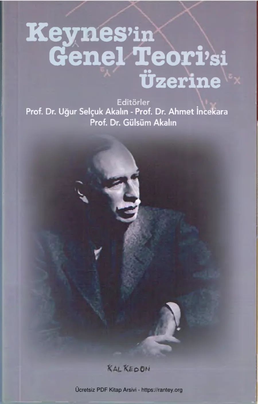 Ahmet İncekara Gülsüm Akalın Keynesin Genel Teorisi Üzerine kapak görseli