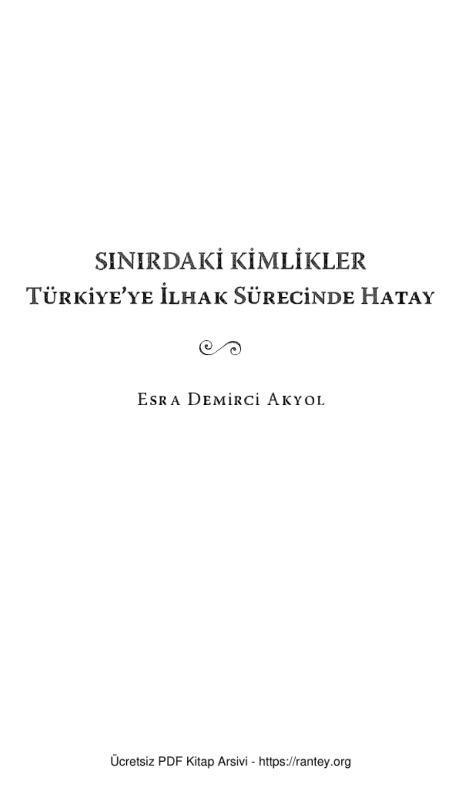 Akyol Sınırdaki Kimlikler Türkiyede İlhak Sürecinde Hatay kapak görseli