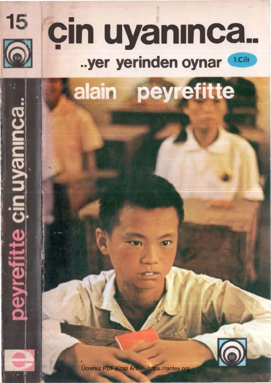 Alain Peyrefitte Çin Uyanınca Yer Yerinden Oynar Cilt I kapak görseli