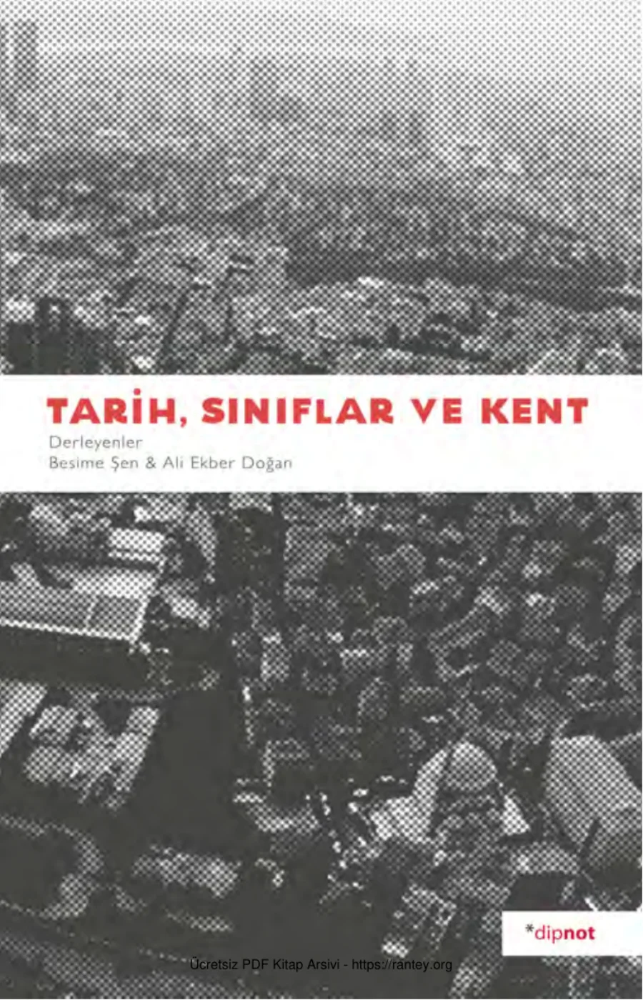 Ali Ekber Doğan Tarih Sınıflar ve Kent Dipnot Yayınları kapak görseli