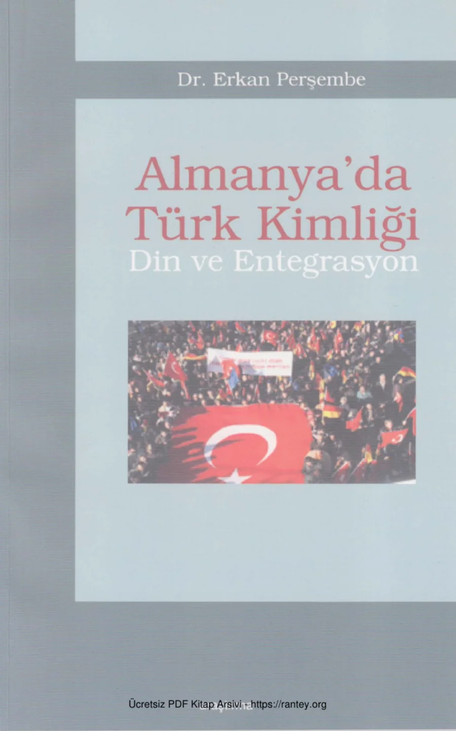 Almanyada Türk Kimliği Din ve Entegrasyon Araştırma Yayınları kapak görseli
