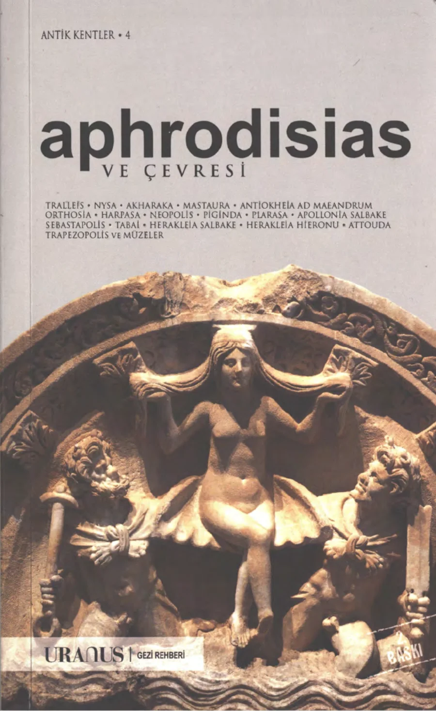 Antik Kentler 04 Aphrodisias ve Çevresi kapak görseli