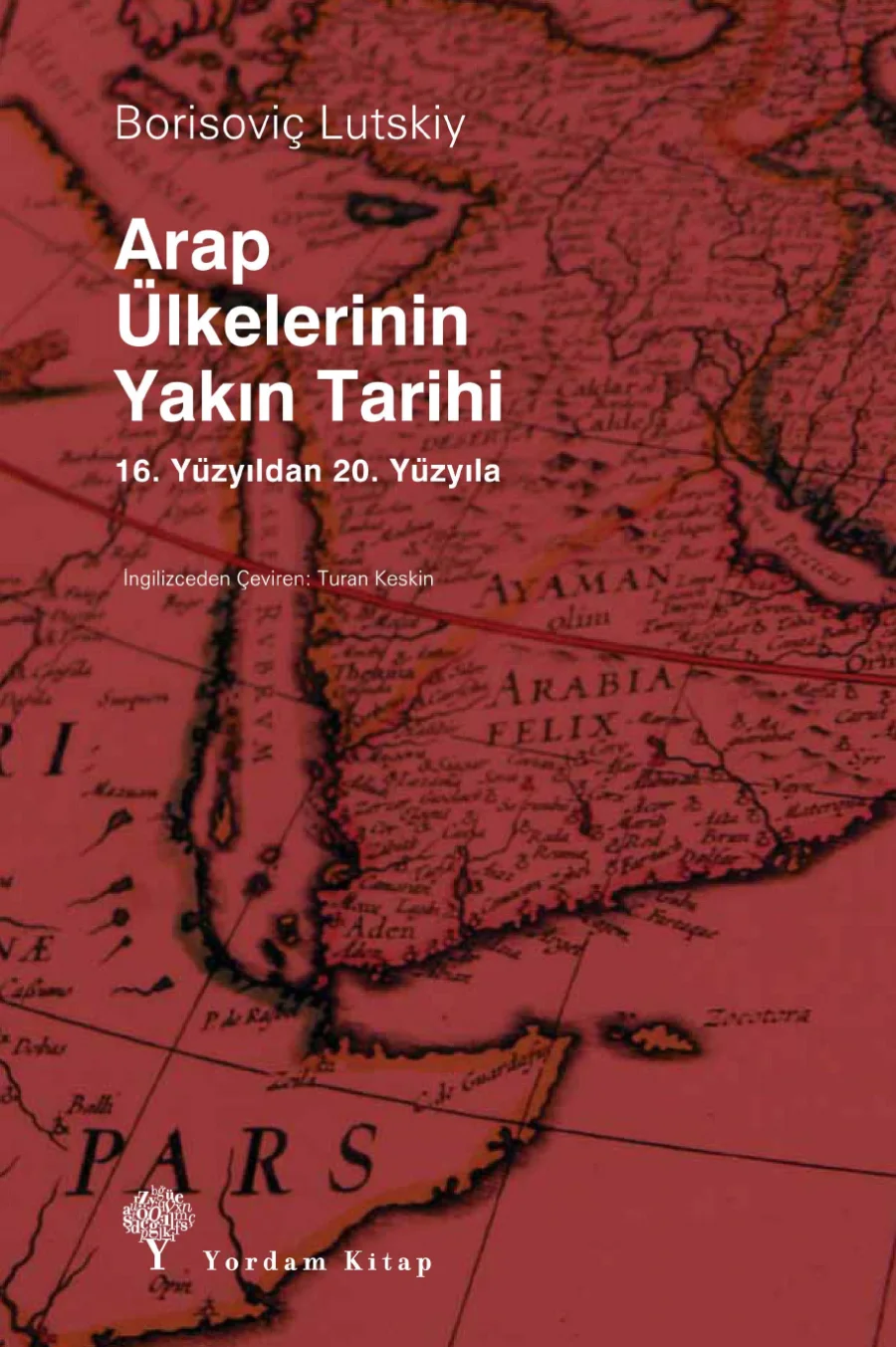 Arap Ülkelerinin Yakın Tarihi kapak görseli