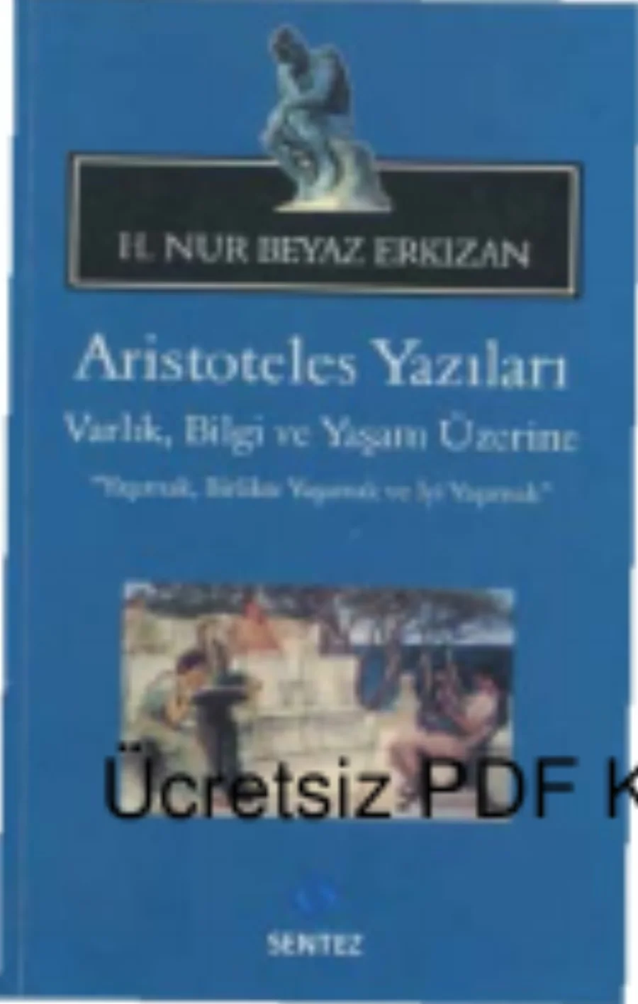 Aristoteles Yazıları Varlık Bilgi ve Yaşam Üzerine kapak görseli