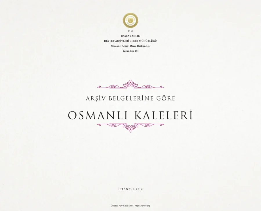 Arşivi Arşiv Belgelerine Göre Osmanlı Kaleleri kapak görseli