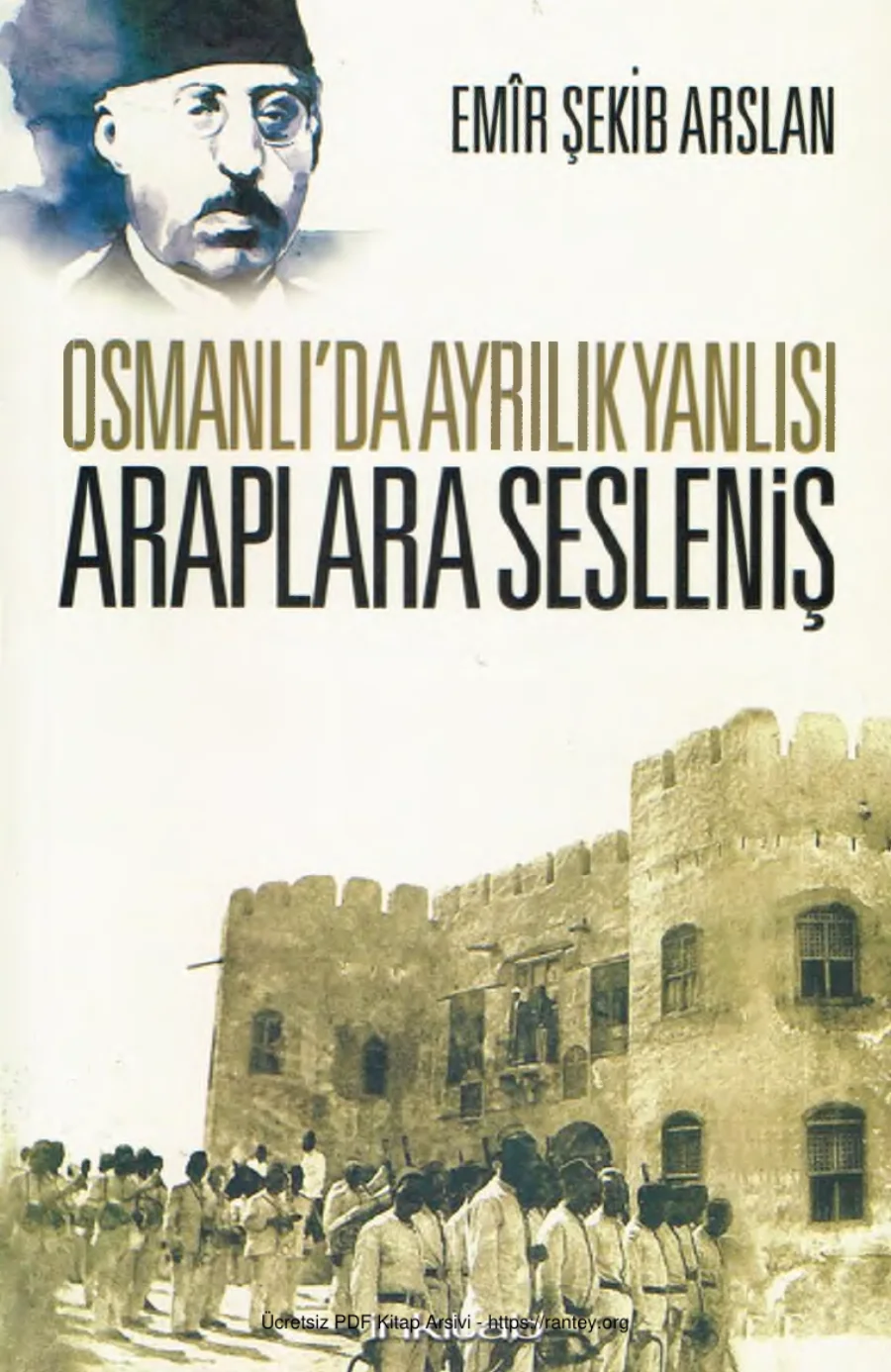 Arslan Osmanlılarda Ayrılık yanlısı Araplara Sesleniş Inkılap Yayınları kapak görseli
