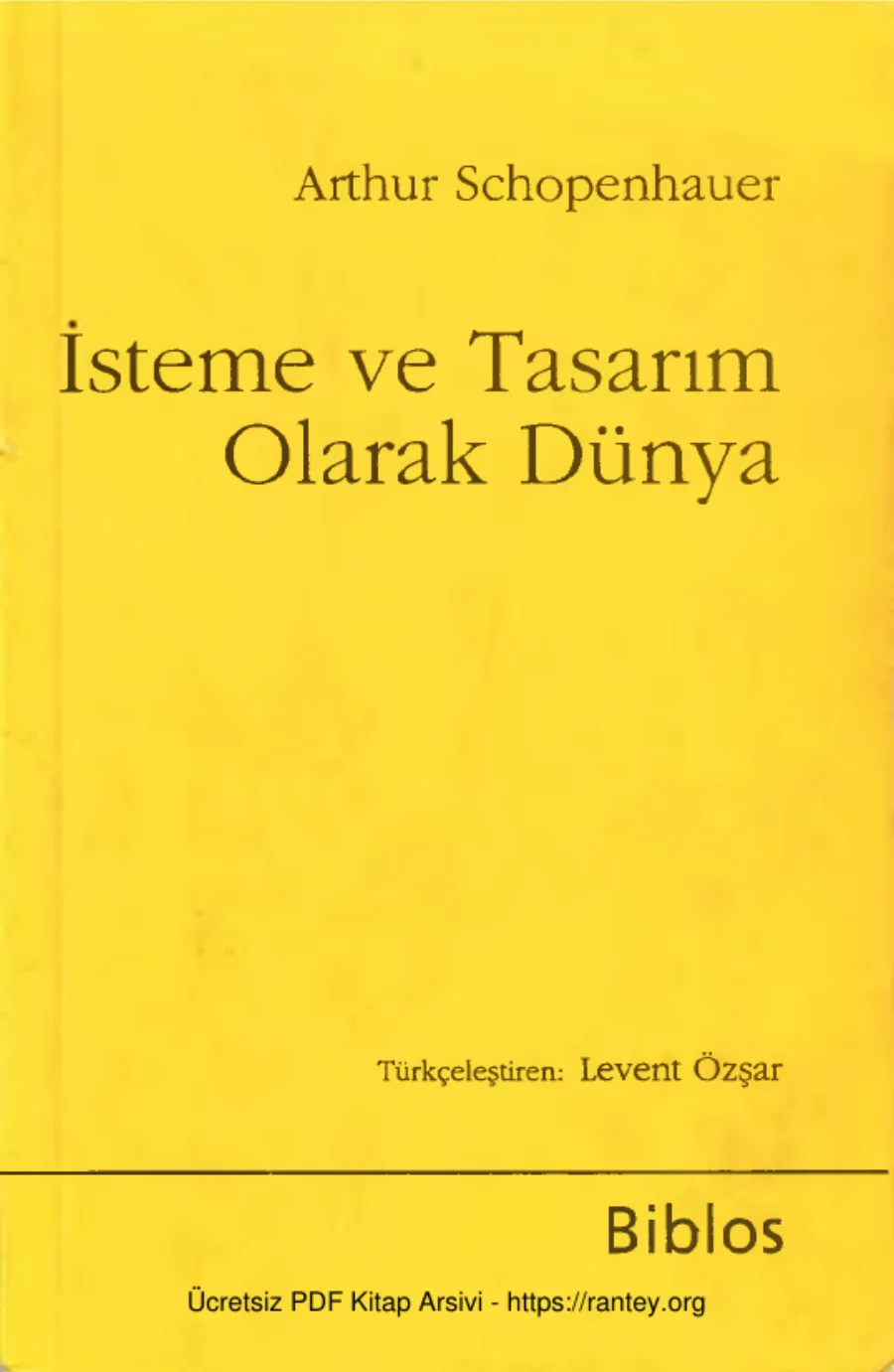 Arthur Schopenhauer İsteme ve Tasarım Olarak Dünya kapak görseli