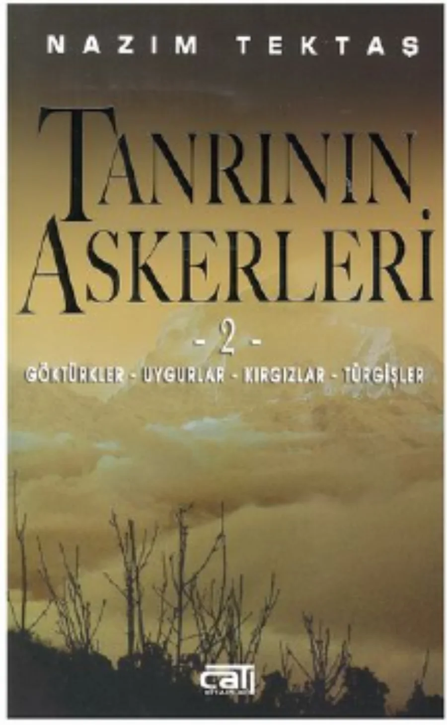 Askerleri 2 Göktürkler Uygurlar Kırgızlar Türgişler kapak görseli