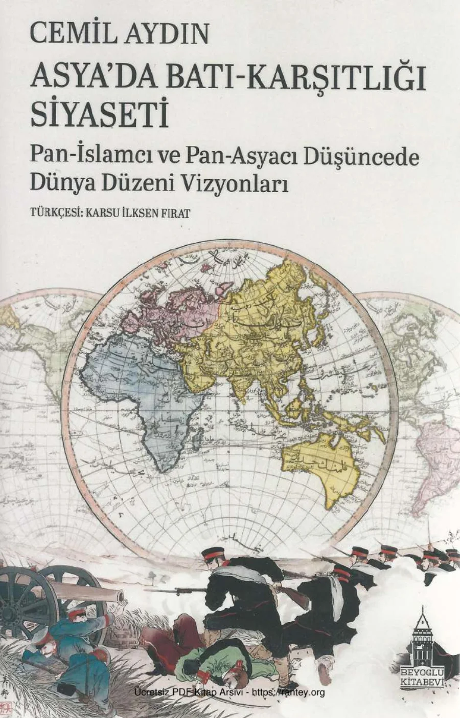 Asyada Batı Karşıtlığı Siyaseti Pan İslamcı ve Pan Asyacı Düşüncede Dünya Düzeni Vizyonları Beyoğlu Kitabevi kapak görseli