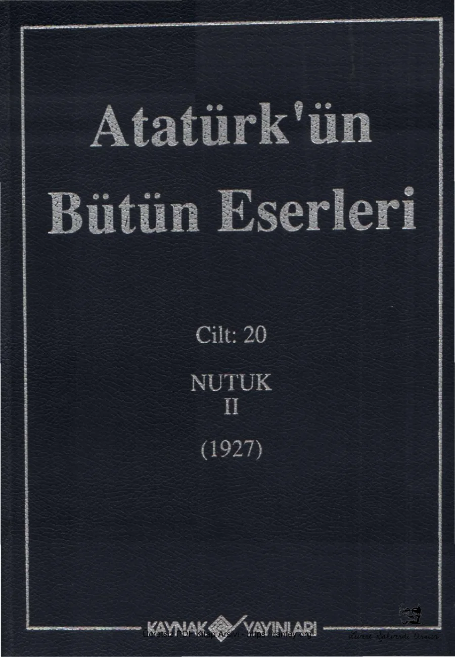 Atatürk'ün Bütün Eserleri Cilt 20: Nutuk II (1927) kitap kapağı