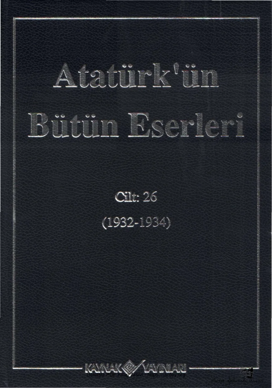 Atatürk'ün Bütün Eserleri Cilt 26: 1932-1934 kapak görseli