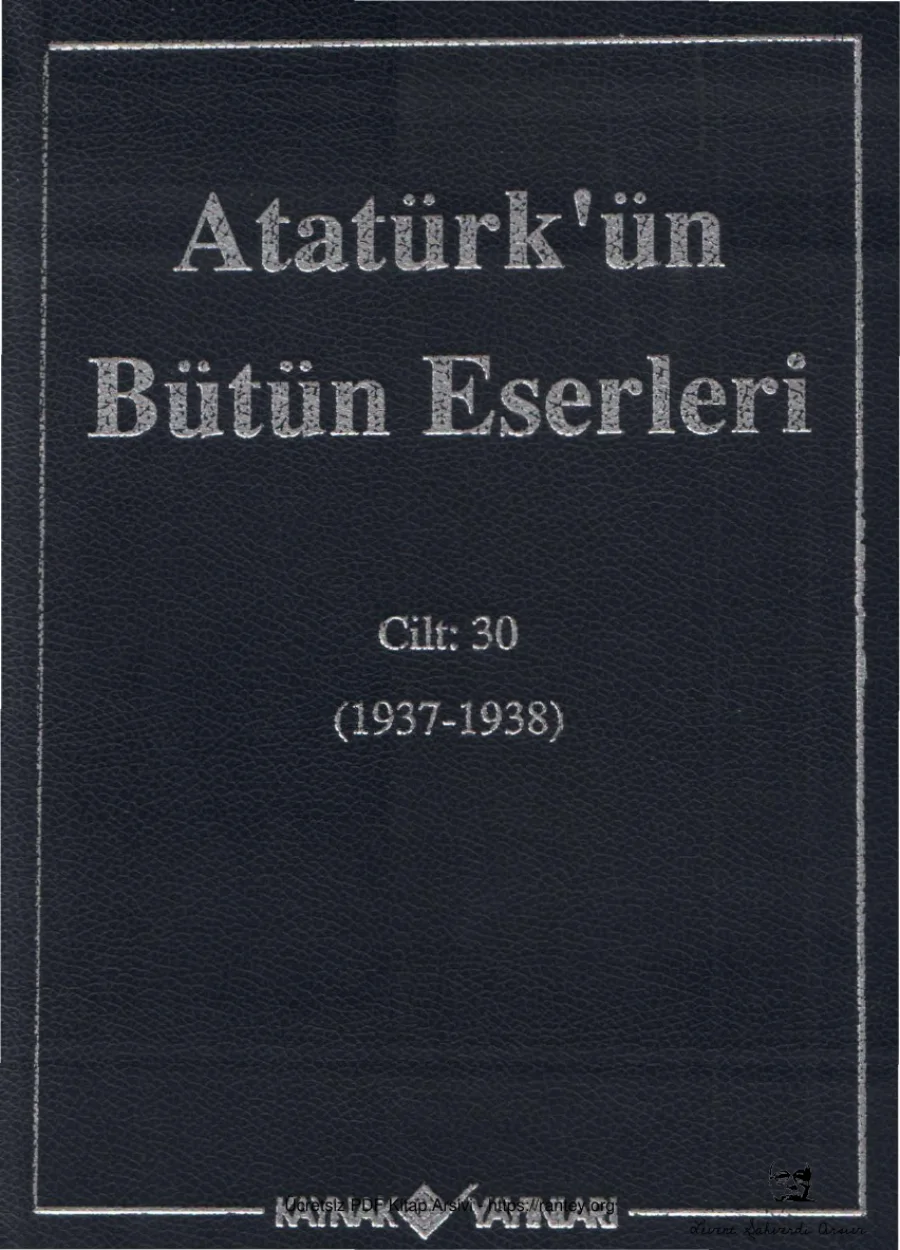 Atatürk'ün Bütün Eserleri Cilt 30: 1937-1938 kapak görseli