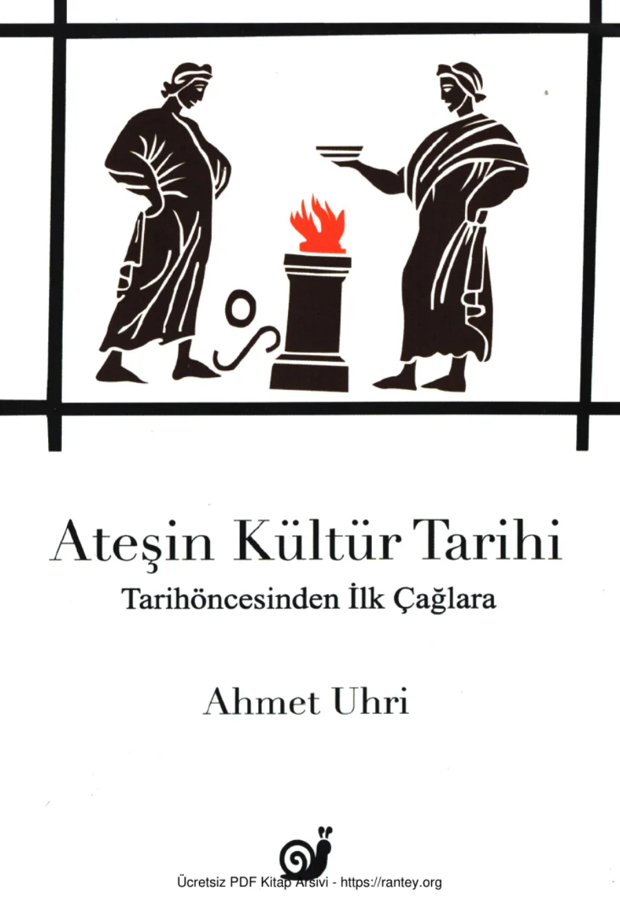 Ateşin Kültür Tarihi Tarihöncesinden İlk Çağlara Sakin Kitap kapak görseli