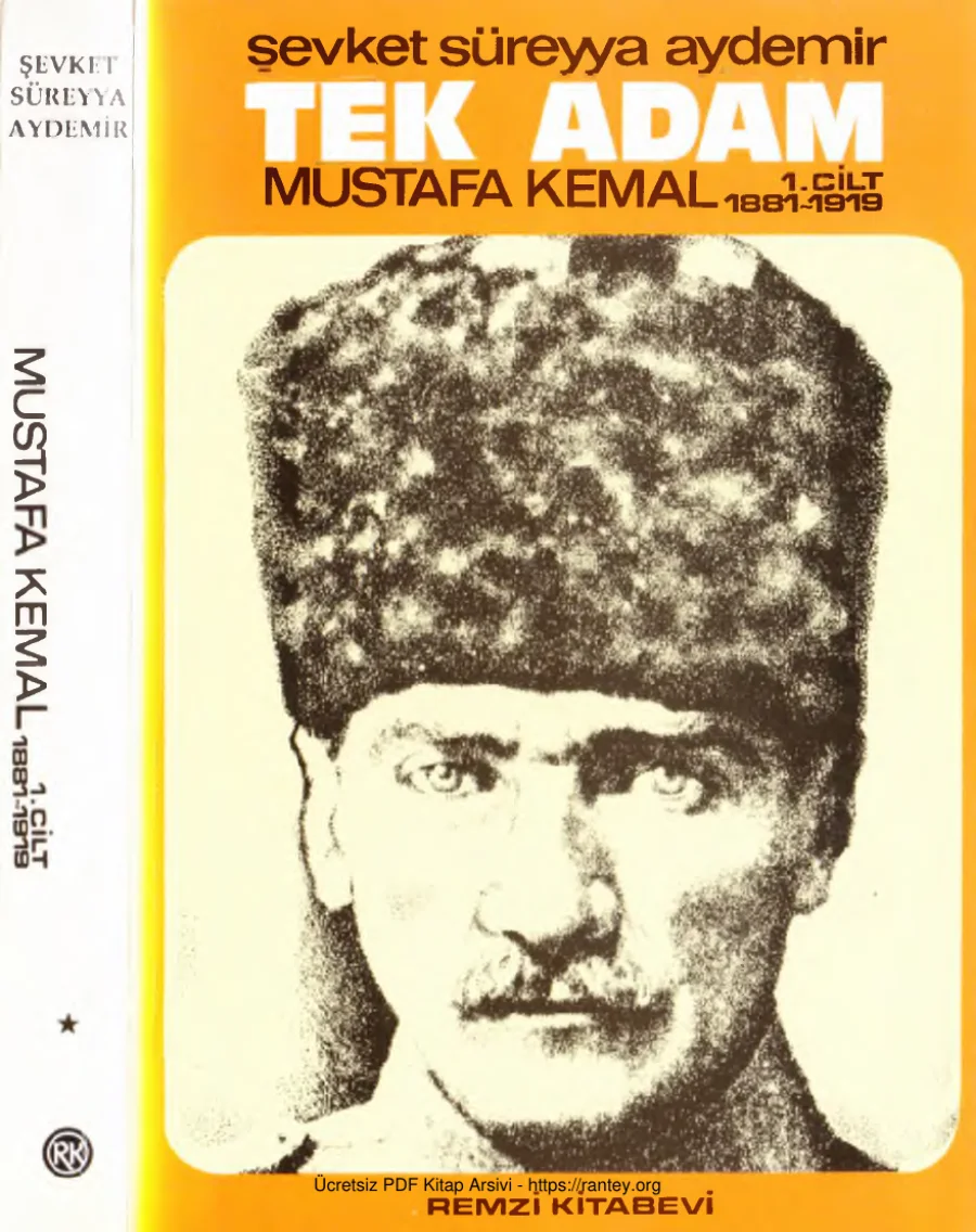 Aydemir Tek Adam Mustafa Kemal 1881 1919 Cilt 1 Remzi Kitabevi kapak görseli