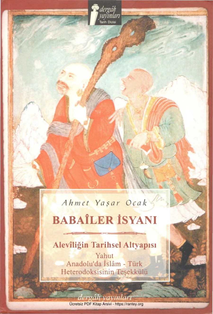 Babailer İsyanı Aleviliğin Tarihsel Altyapısı Yahut Anadolu'da İslam Türk Heterodoksisinin Teşekkülü kapak görseli