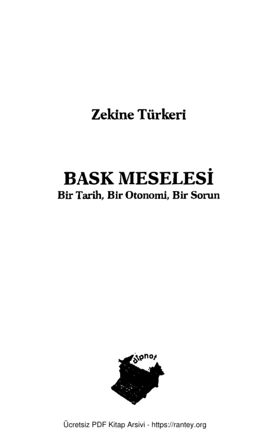 Bask Meselesi Bir Tarih Bir Otonomi Bir Sorun Dipnot kapak görseli
