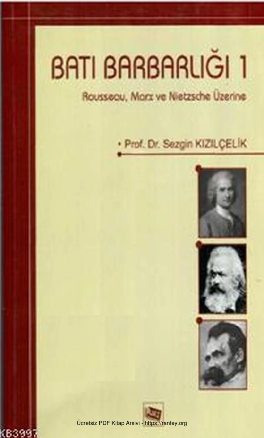 Batı Barbarlığı 1 Rousseau Marx ve Nietzsche Üzerine kapak görseli