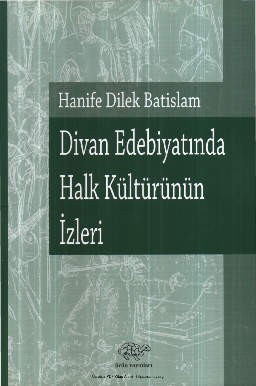 Batislam Divan Edebiyatında Halk Kültürünün İzleri Ürün Yayınları kapak görseli