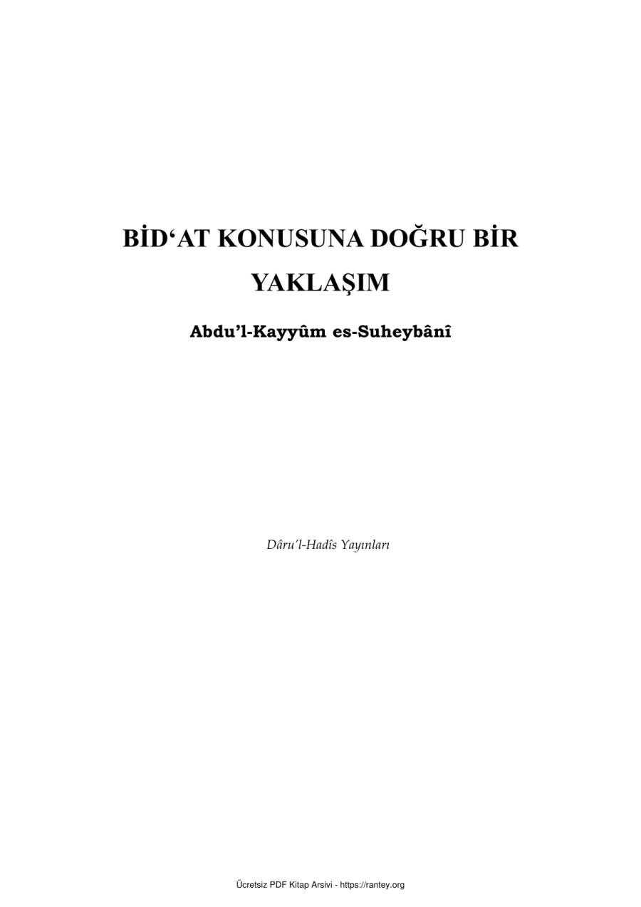 BIDAT KONUSUNA DOGRU BIR YAKLASIM Abdul Kayyumes Suheybani Ebu Abdulmumin Tekin Mıhçı kapak görseli