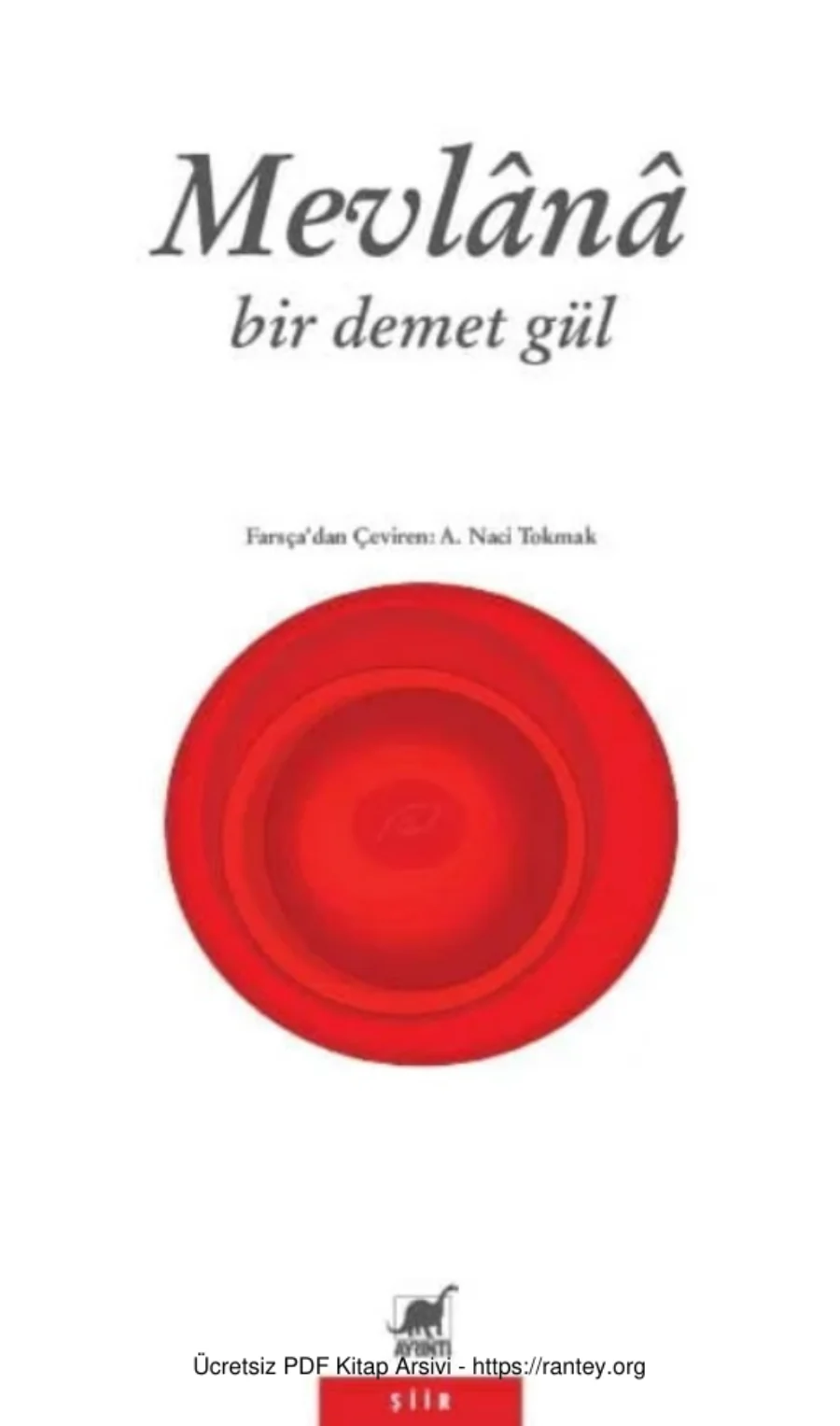 Bir Demet Gül Divan ı Kebirden Seçme 303 Gazel kapak görseli