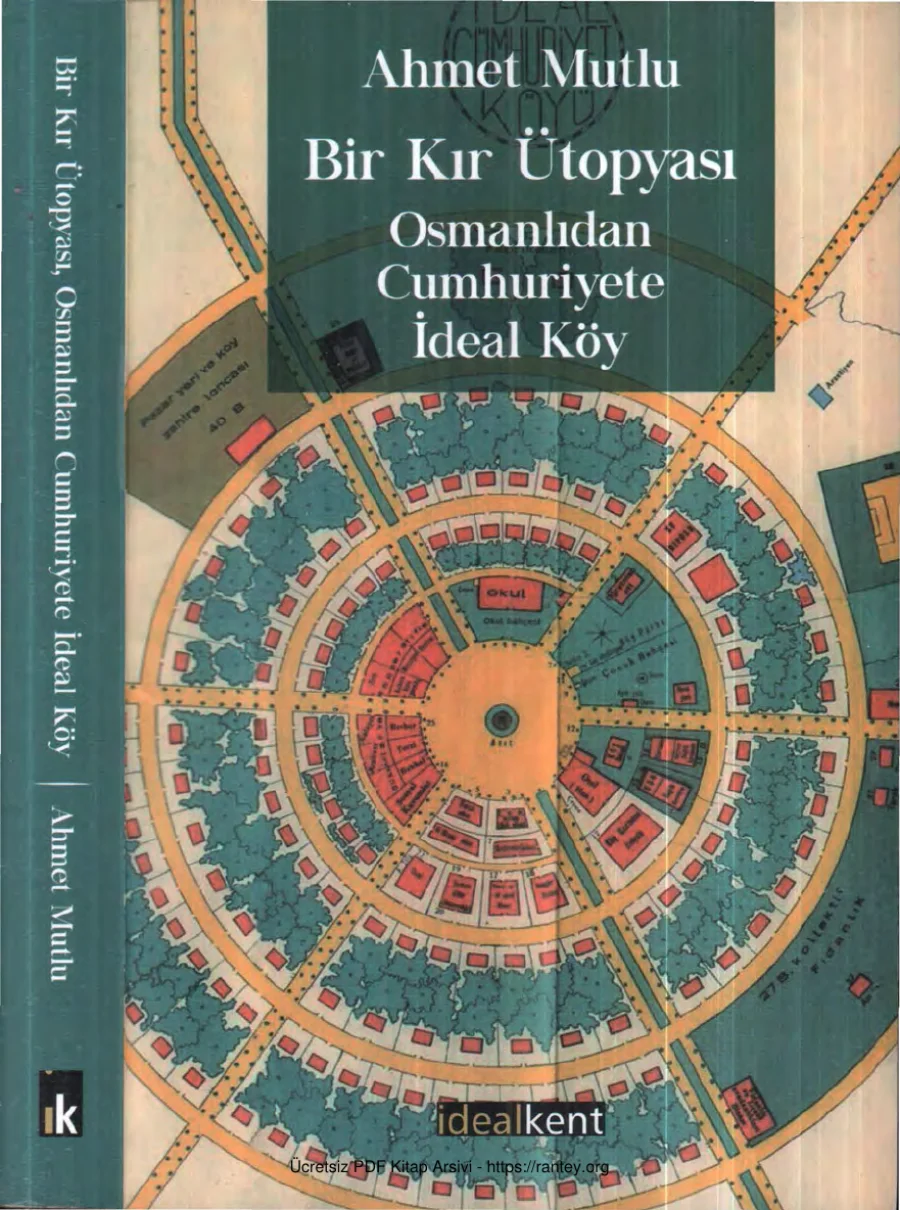 Bir Kır Ütopyası Osmanlıdan Cumhuriyete İdeal Köy İdeal Kent Yayınları kapak görseli
