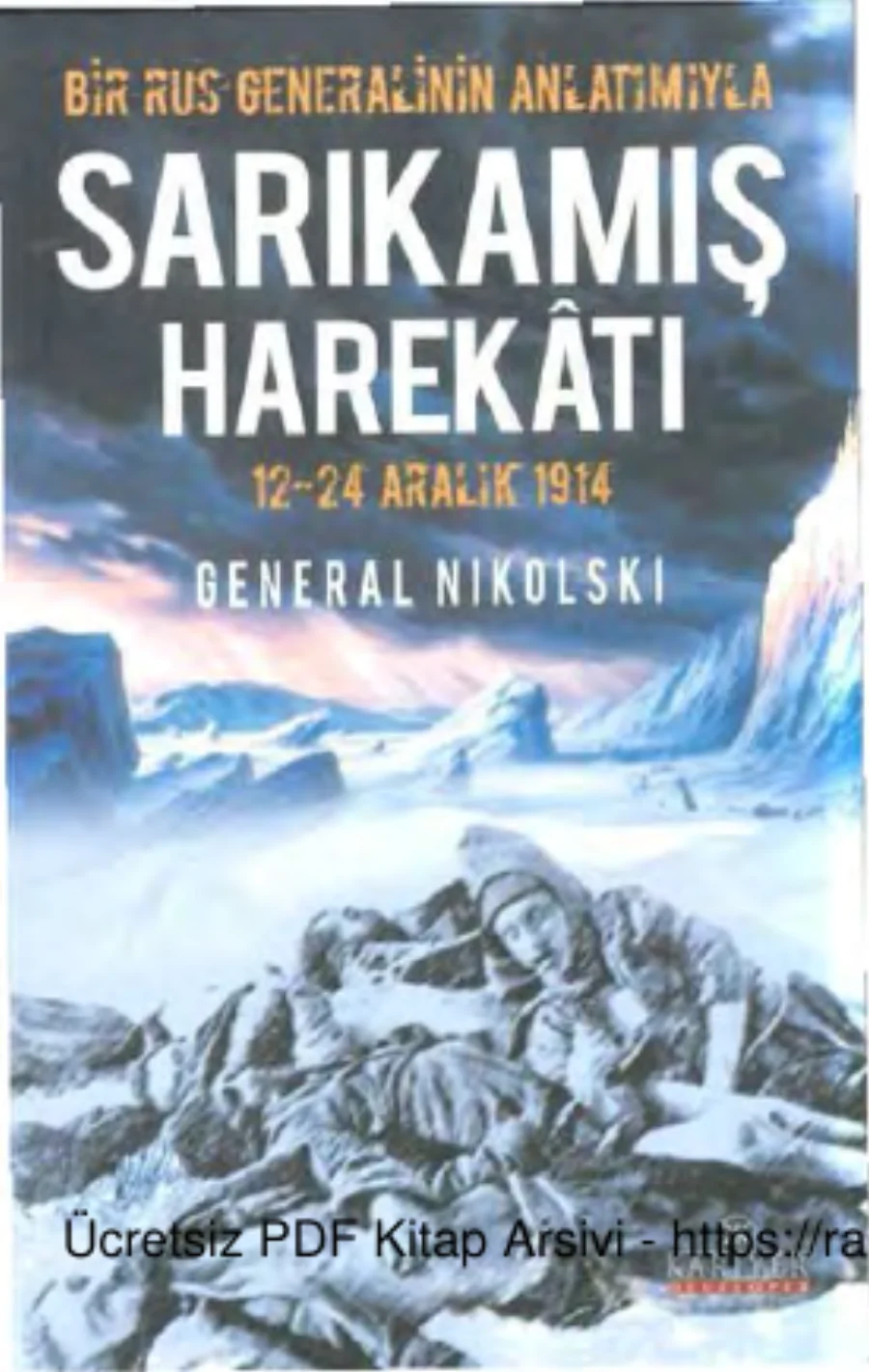 Bir Rus Generalinin Anlatımıyla Sarıkamış Harekatı 12 24 Aralık kapak görseli