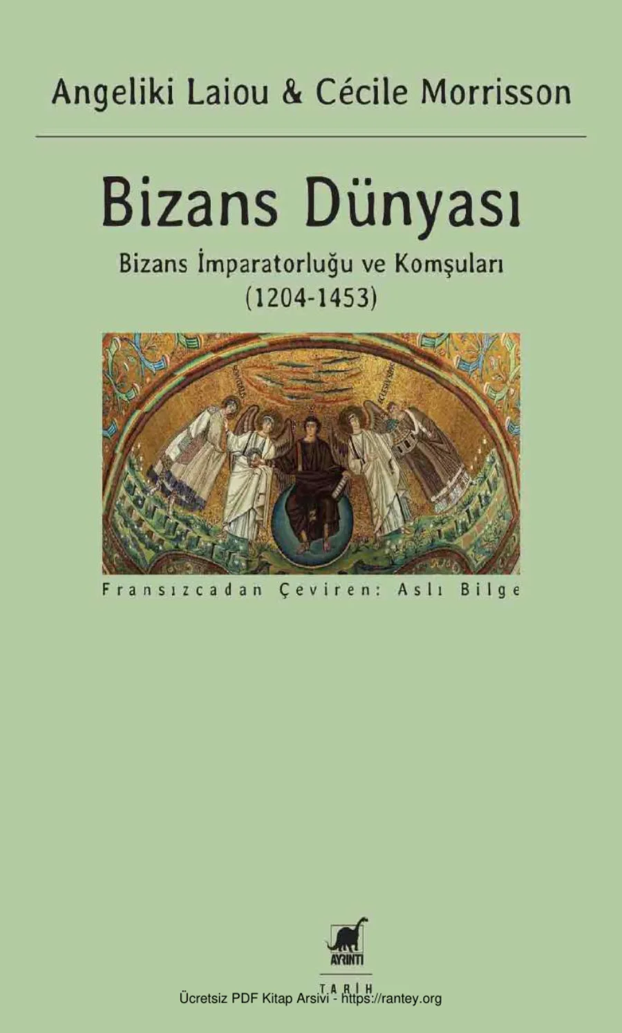 Bizans Dünyası 3 Bizans İmparatorluğu ve Komşuları 1204 1453 kapak görseli