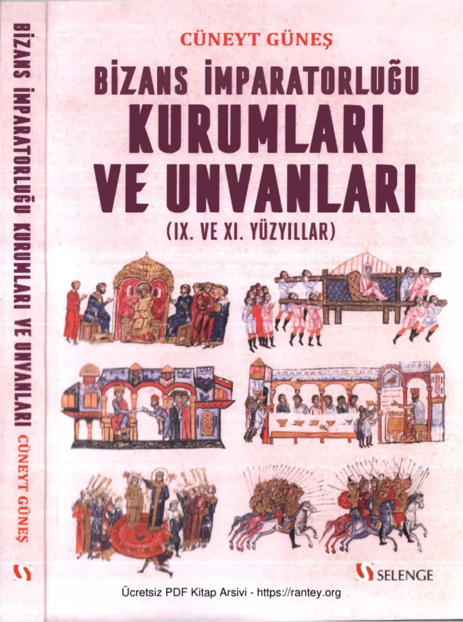 Bizans İmparatorluğu Kurumları ve Ünvanları IX ve XI Yüzyıllar Selenge Yayınları kapak görseli