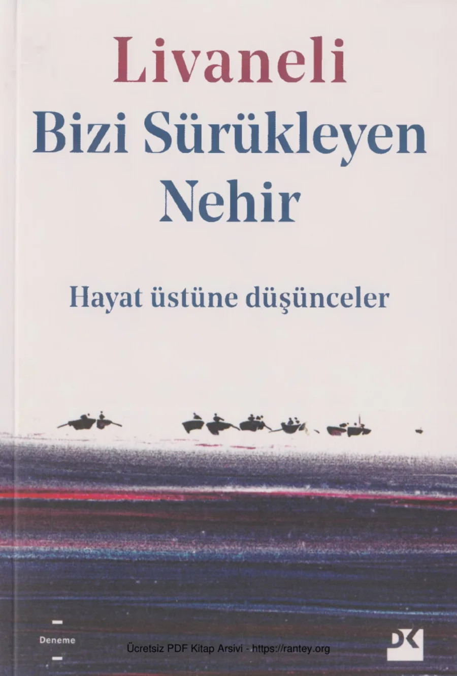 Bizi Sürükleyen Nehir Hayat Üstüne Düşünceler kapak görseli