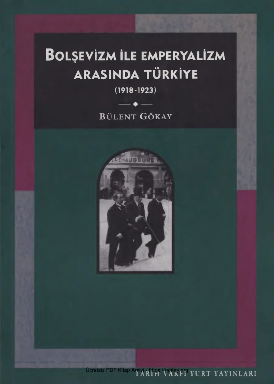 Bolşevizm ile Emperyalizm Arasında Türkiye 1918-1923 kapak görseli