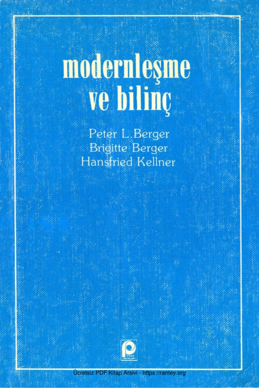 Brigitte Berger Hansfried Kellner Modernleşme ve Bilinç kapak görseli