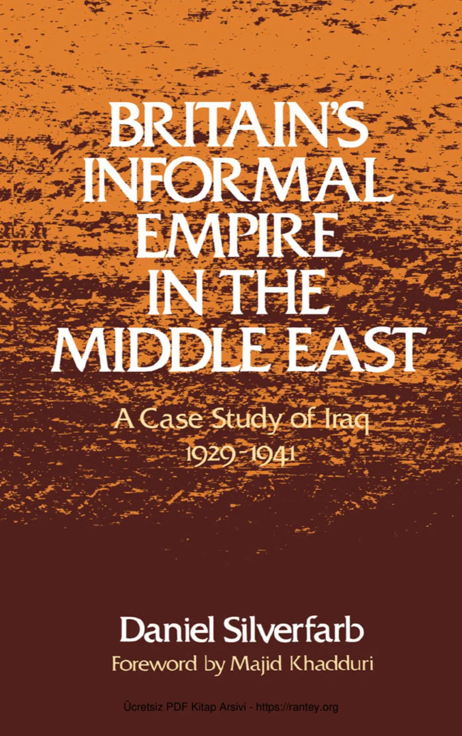 Britains Informal Empire in the Middle EastA Case Study of Iraq 1929 1941 kapak görseli