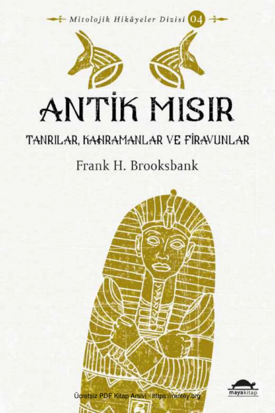 Brooksbank Antik Mısır Tanrılar Kahramanlar ve Firavunlar Maya Kitap kapak görseli