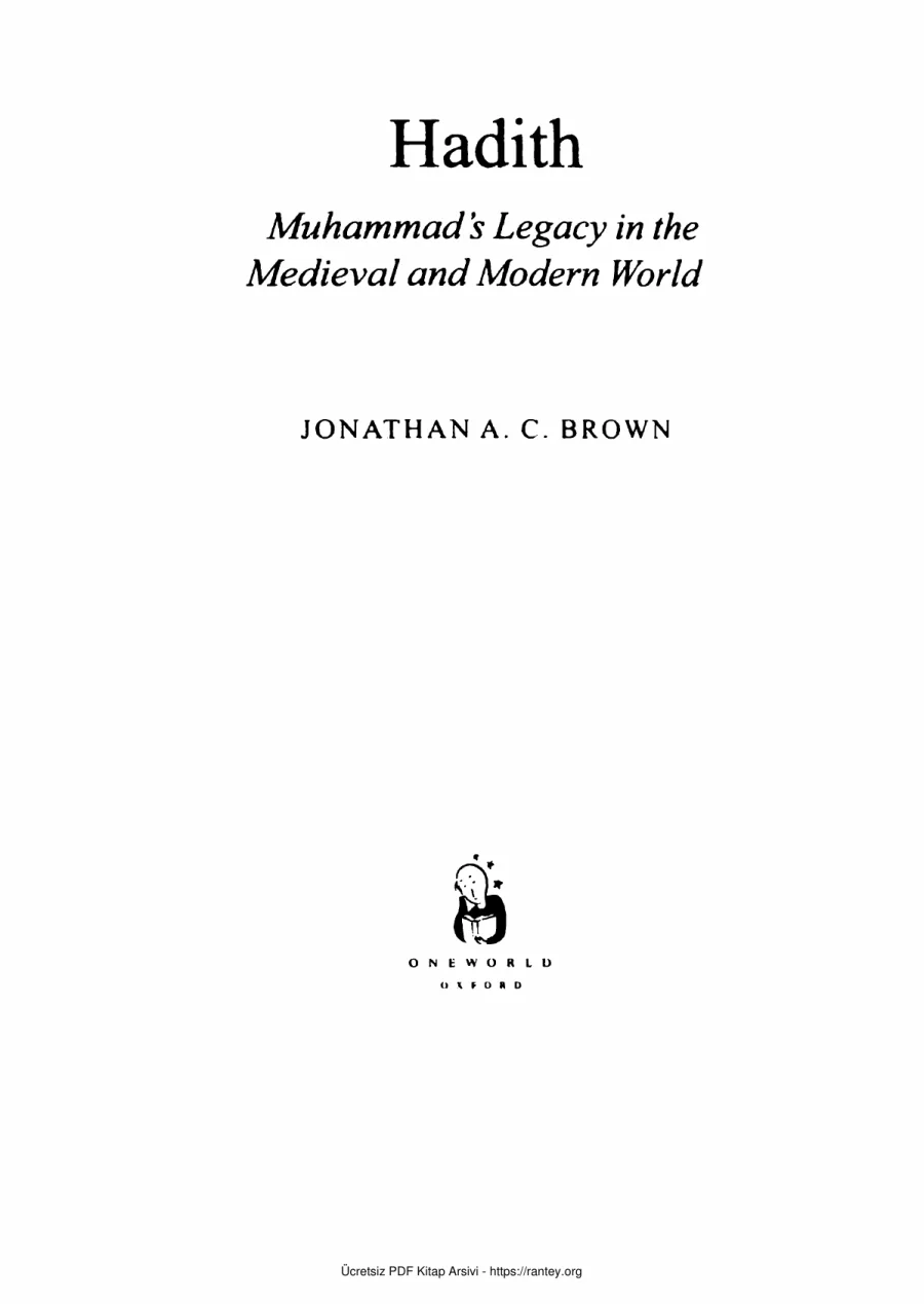 Brown Hadith Muhammads Legacy inthe medieval and modern world kapak görseli