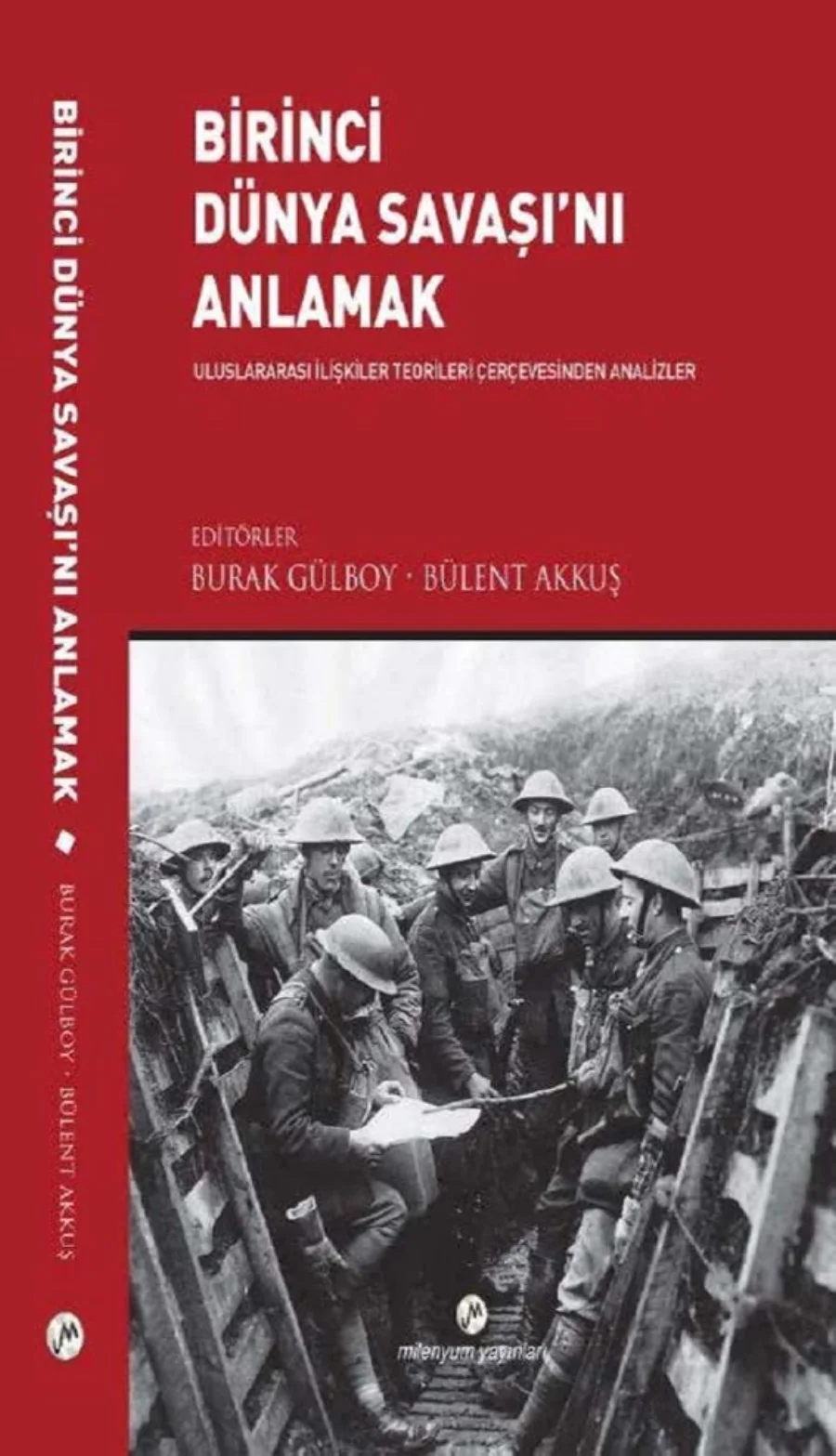 Bülent Akkuş Birinci Dünya Savaşını Anlamak Milenyum Yayınları kapak görseli