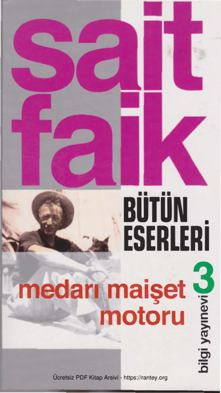 Bütün Eserleri Cilt III Medarı Maişet MotoruBilgi Yayınevi kapak görseli