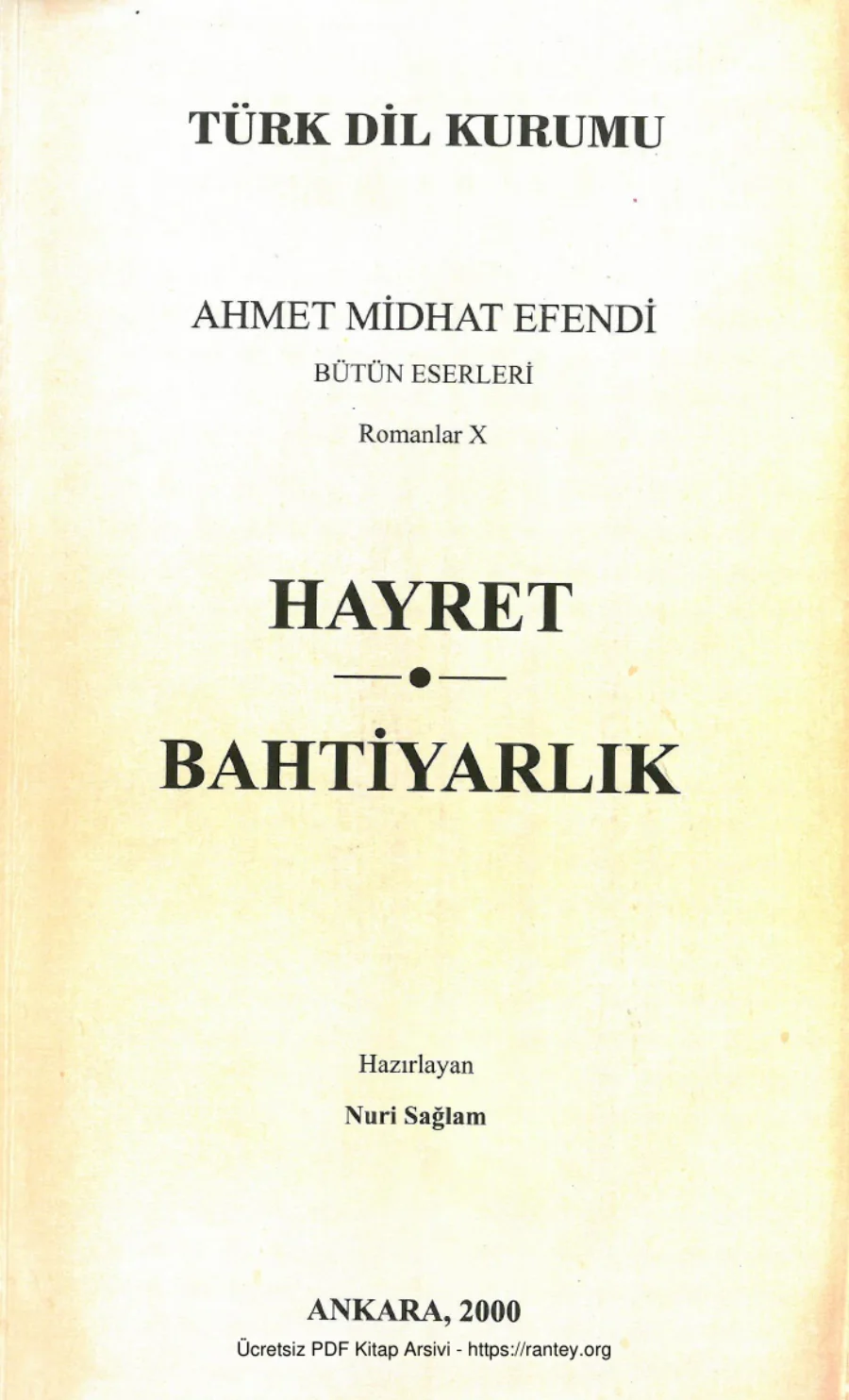 Bütün Eserleri Romanlar X Hayret Bahtiyarlık kapak görseli