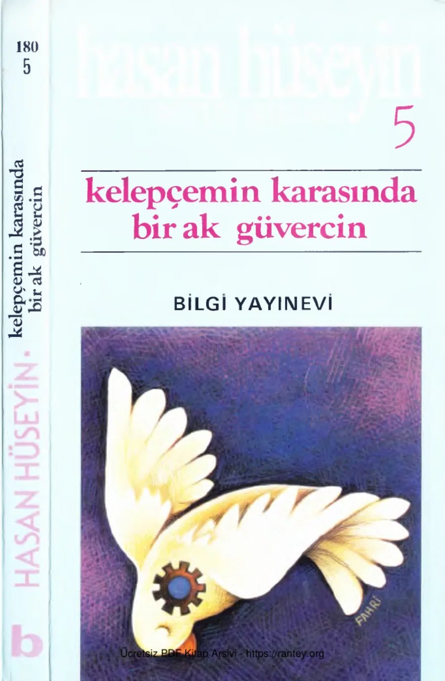 Bütün Şiirleri 05 Kelepçemin Karasında Bir Ak Güvercin kapak görseli