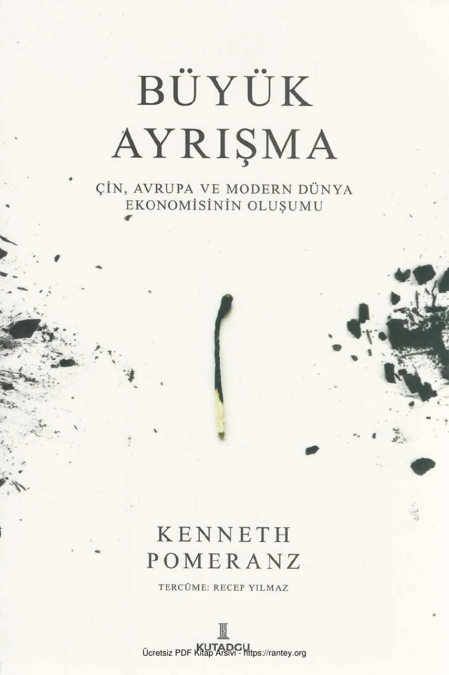 Büyük Ayrışma Çin Avrupa ve Modern Dünya Ekonomisinin Oluşumu Kutadgu Yayınları kapak görseli