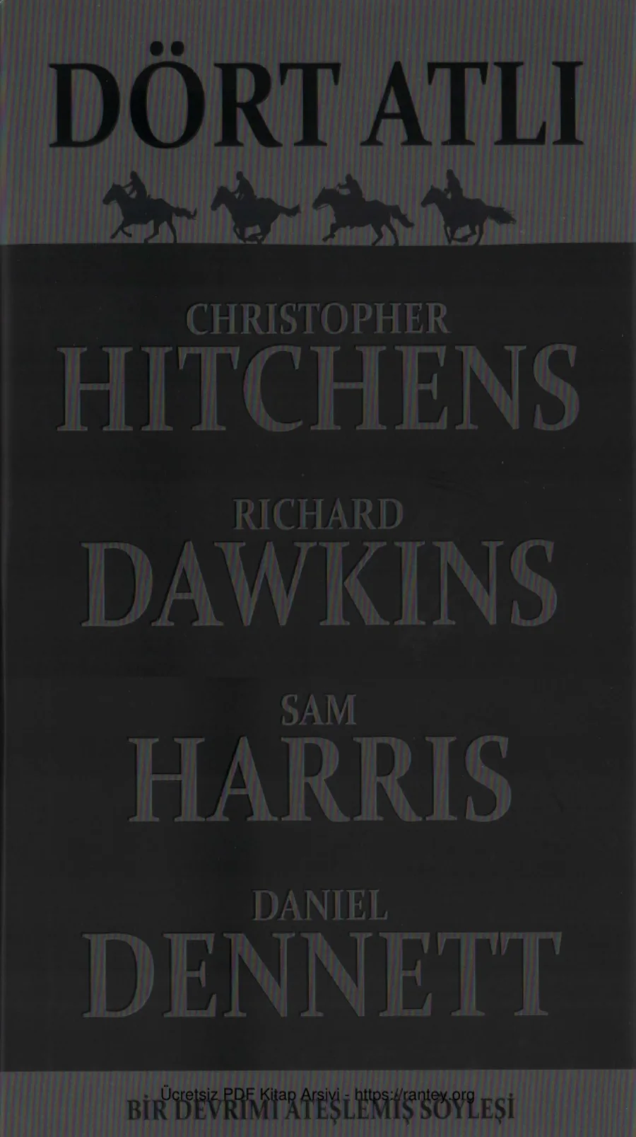C Hitchens R Dawkins S Harris D Dennett Dört Atlı kapak görseli