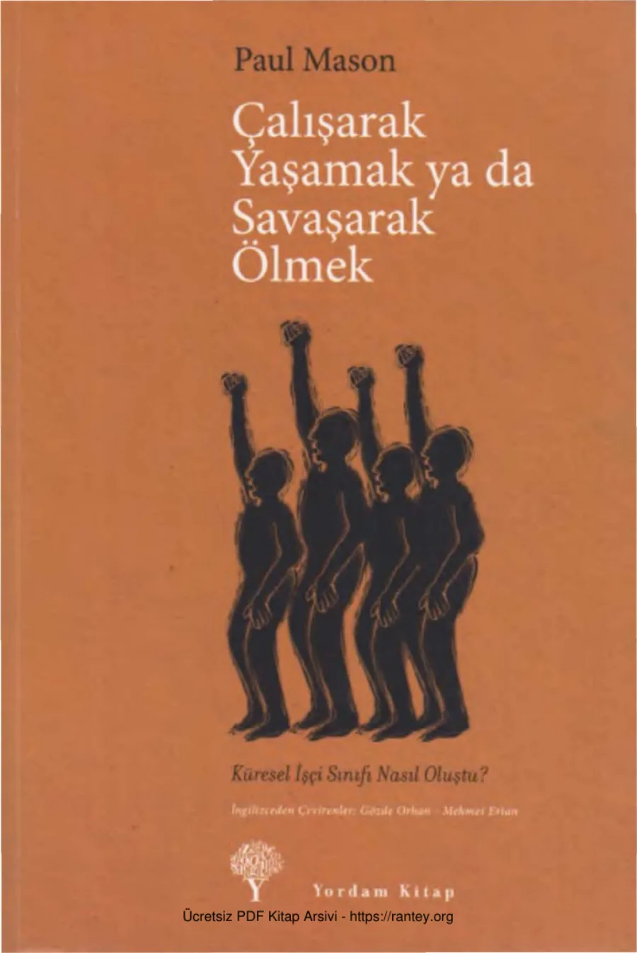Çalışarak Yaşamak ya da Savaşarak Ölmek kapak görseli